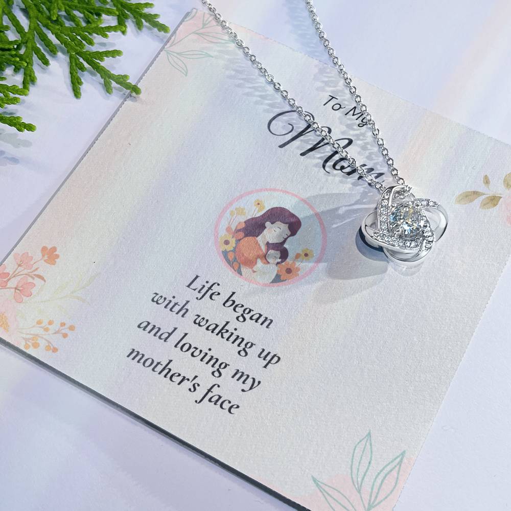 To My Mom Love Knot Necklace – Life Began with Your Love