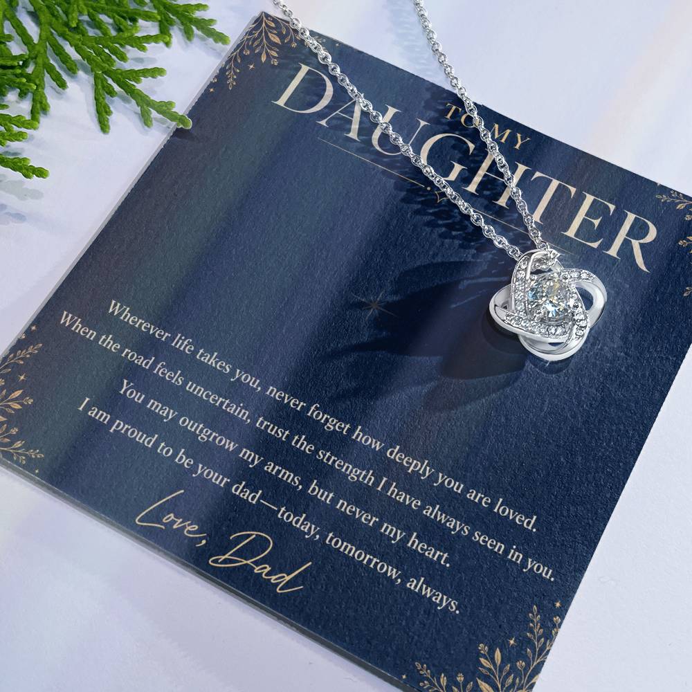 To My Daughter Love Knot Necklace – Forever Loved Gift from Dad