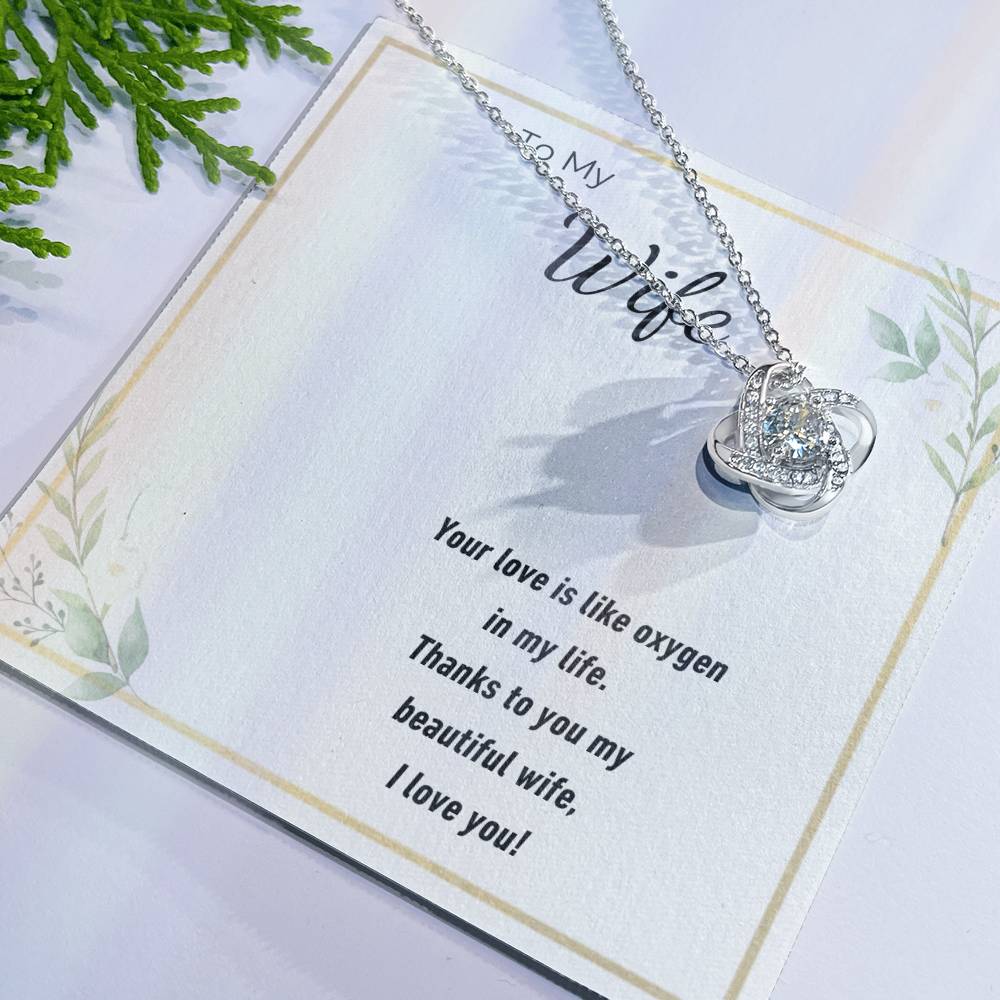 To My Beautiful Wife Love Knot Necklace – Your Love Is My Oxygen