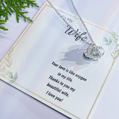 To My Beautiful Wife Love Knot Necklace – Your Love Is My Oxygen