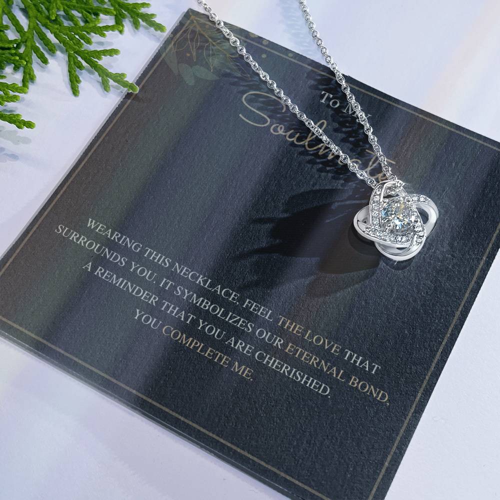 To My Soulmate Love Knot Necklace – Our Eternal Bond