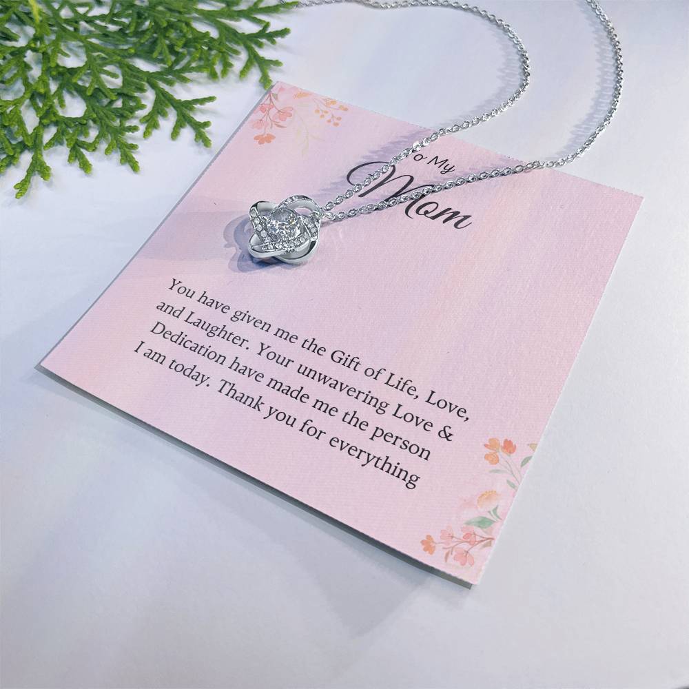 To My Mom Love Knot Necklace – Gift of Life, Love & Laughter