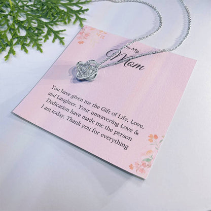 To My Mom Love Knot Necklace – Gift of Life, Love & Laughter