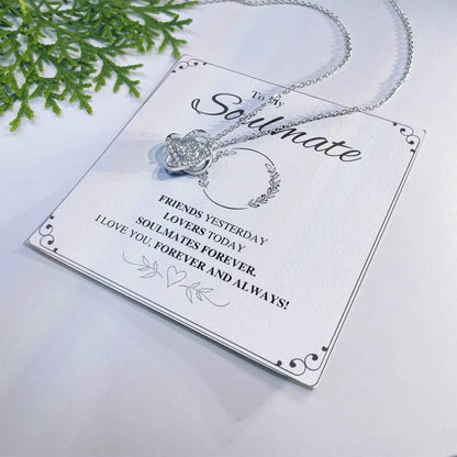 To My Soulmate Love Knot Necklace – Friends to Forever