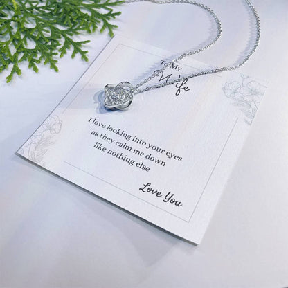 To My Wife Love Knot Necklace – Your Calm & Comfort