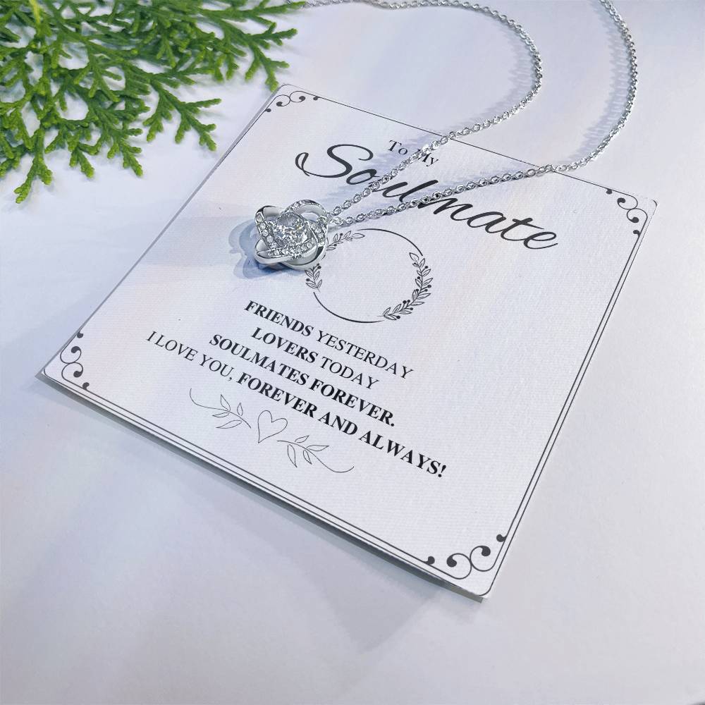 To My Soulmate Love Knot Necklace – Friends to Forever