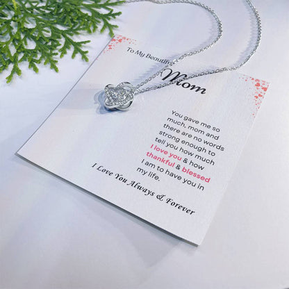 To My Mom Love Knot Necklace – Thankful & Blessed Always