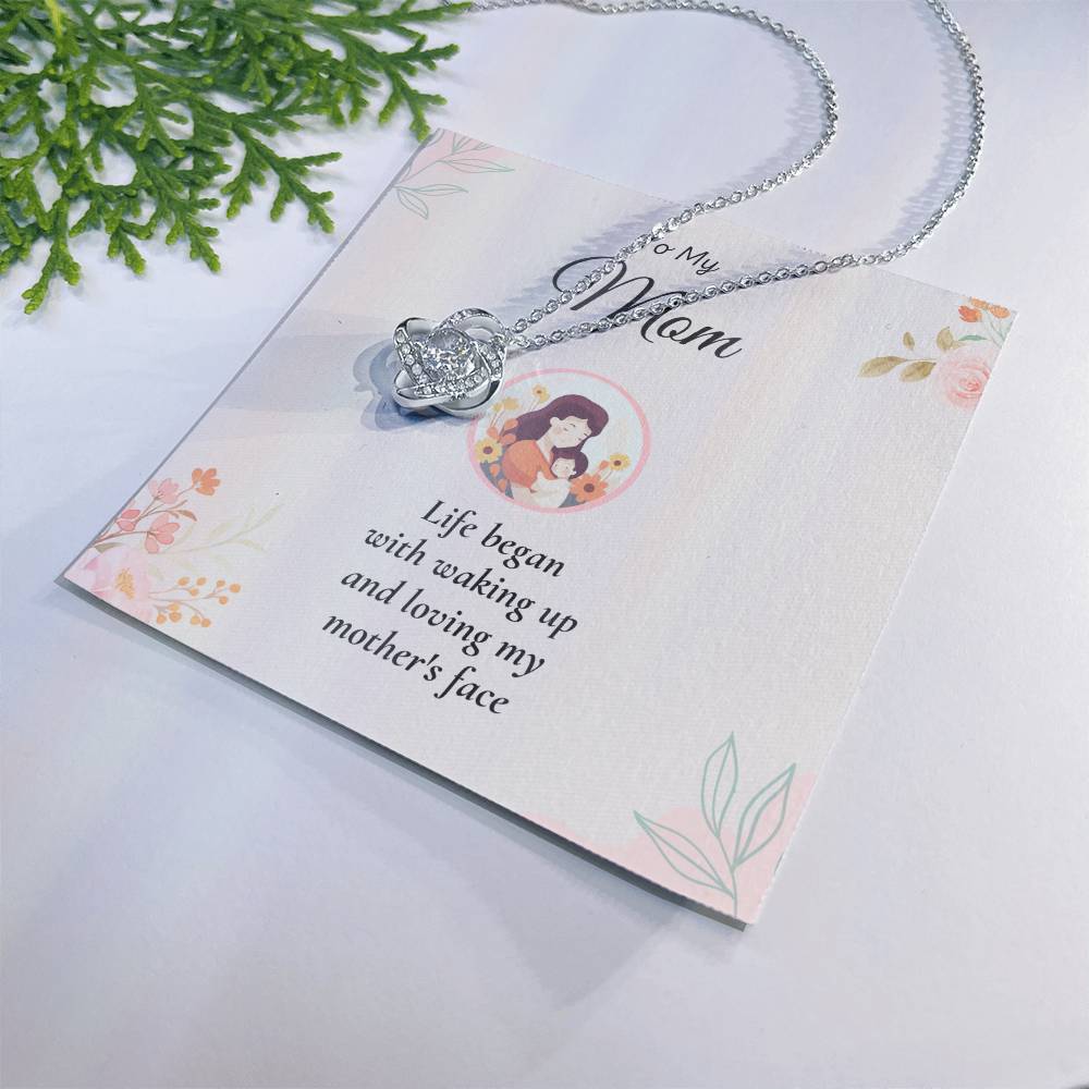 To My Mom Love Knot Necklace – Life Began with Your Love