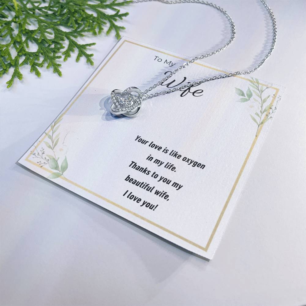 To My Beautiful Wife Love Knot Necklace – Your Love Is My Oxygen
